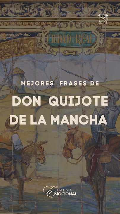 The best quotes from Don Quixote de la Mancha #donquixote #donquijotedelamancha