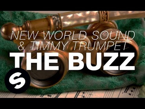 New World Sound  Timmy Trumpet   The Buzz Original Mix