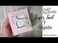 MINI ALBUM SUPER FACIL Y RAPIDITO (☆▽☆),tutorial scrapbooking album