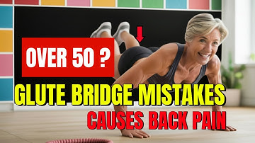 Over 50? 5 Glute Bridge Mistakes That Hurt Your Back (And the Right Way to Do It)