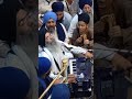    awesome moment  bhai manpreet singh ji kanpuri  nanak jeeo