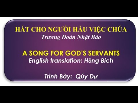 HÁT CHO NGƯỜI HẦU VIỆC CHÚA - A SONG FOR GOD’S SERVANTS