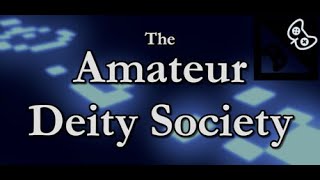 The Amateur Deity Society #gaming #indiespotlight