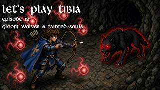 Lets Play Tibia Gloom Wolves Tainted Souls