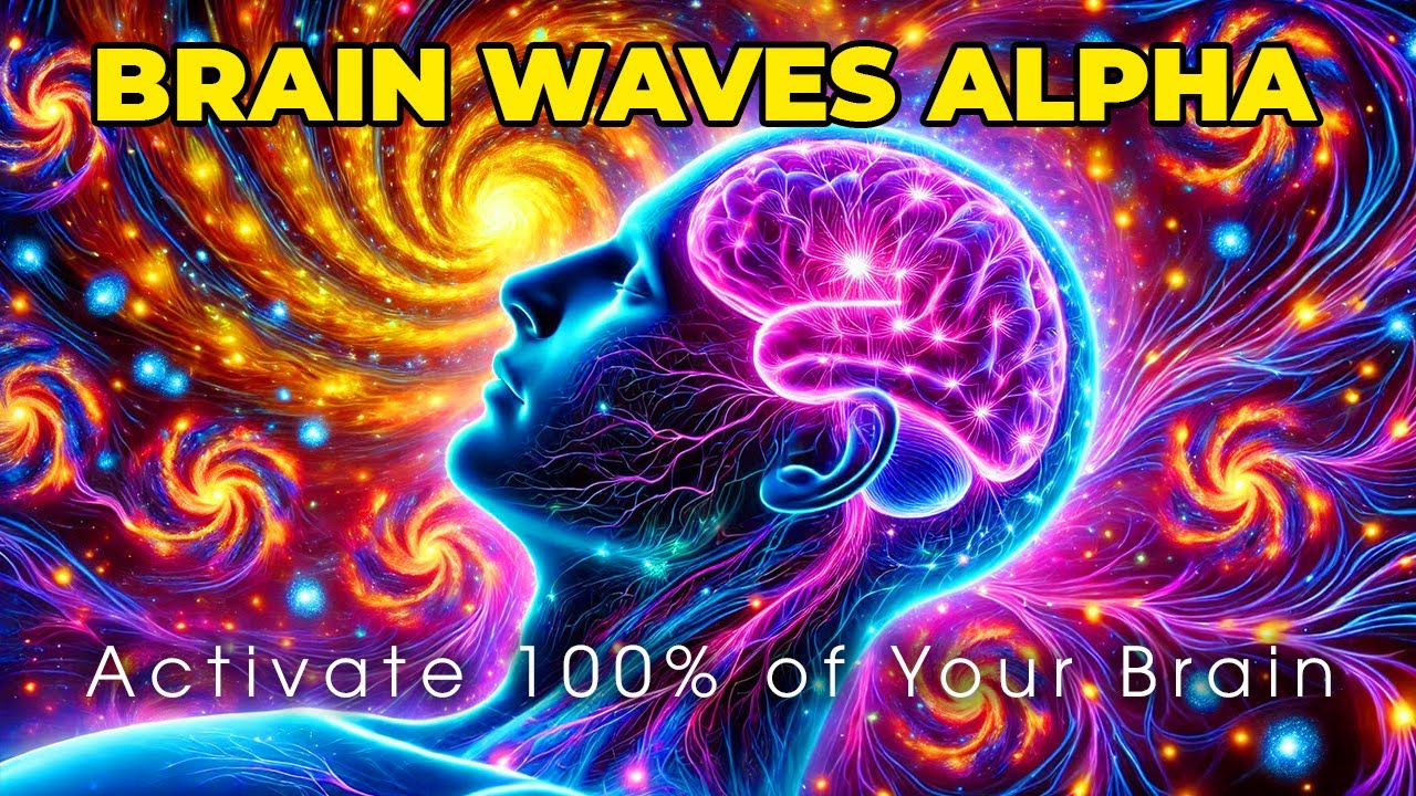 Alpha Waves Activate 100% of the Brain in 10 Minutes, Improve Memory ...