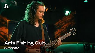 Arts Fishing Club - Suffocate | Audiotree Live