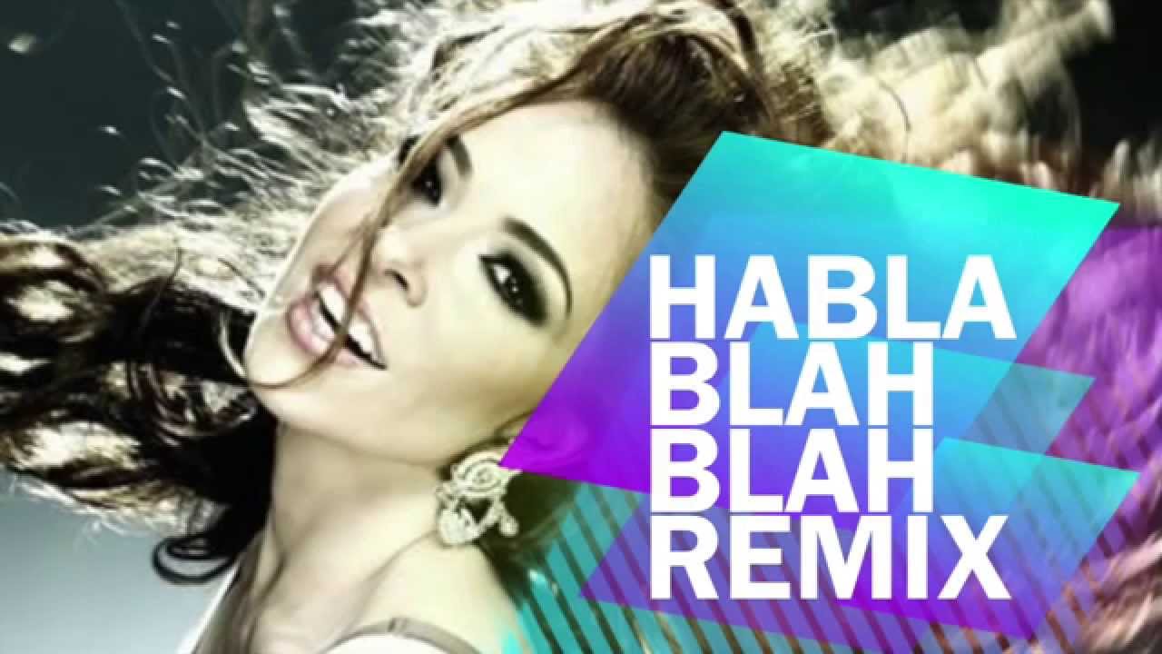 Gloria Trevi - Habla Blah Blah (REMIX)