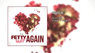 fetty wap - again (slowed + reverb)