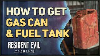 How to get Gas Can & Fuel Tank Resident Evil 9 Requiem