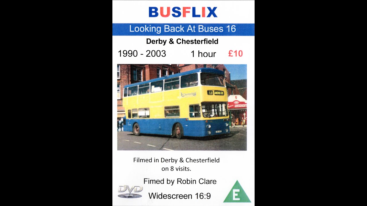 Looking Back At Buses 16  Derby & Chesterfield  1990 - 2003