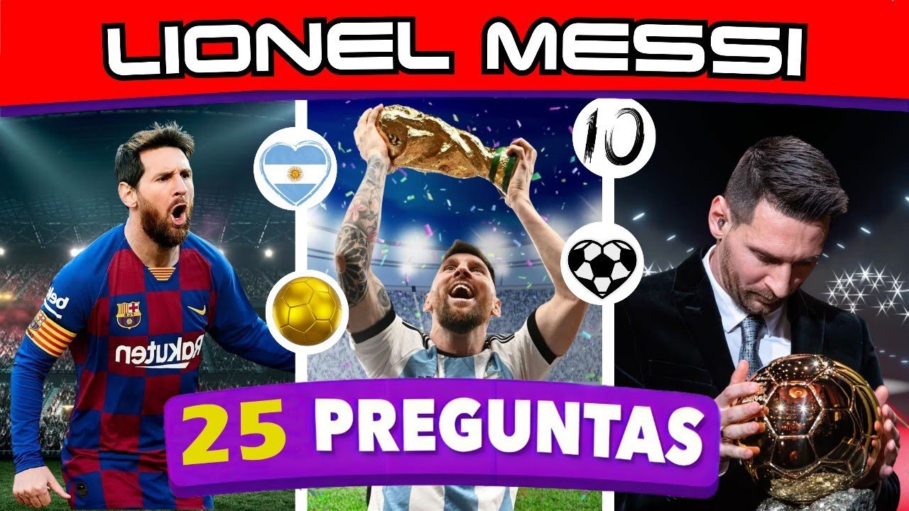 25 Preguntas sobre Lionel Messi 🔟🇦🇷⚽)/ElBauldelConocimiento - YouTube