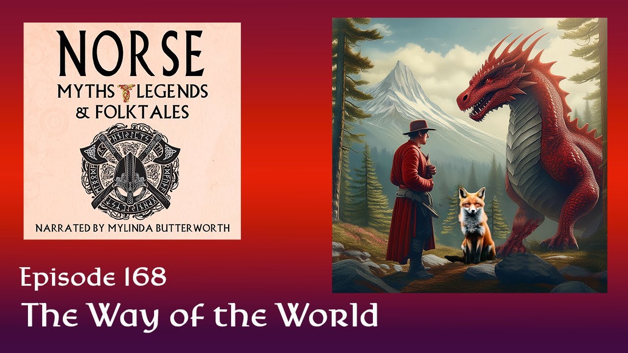 The Way of the World : Norse Myths, Legends, and Folktales - Episode 168