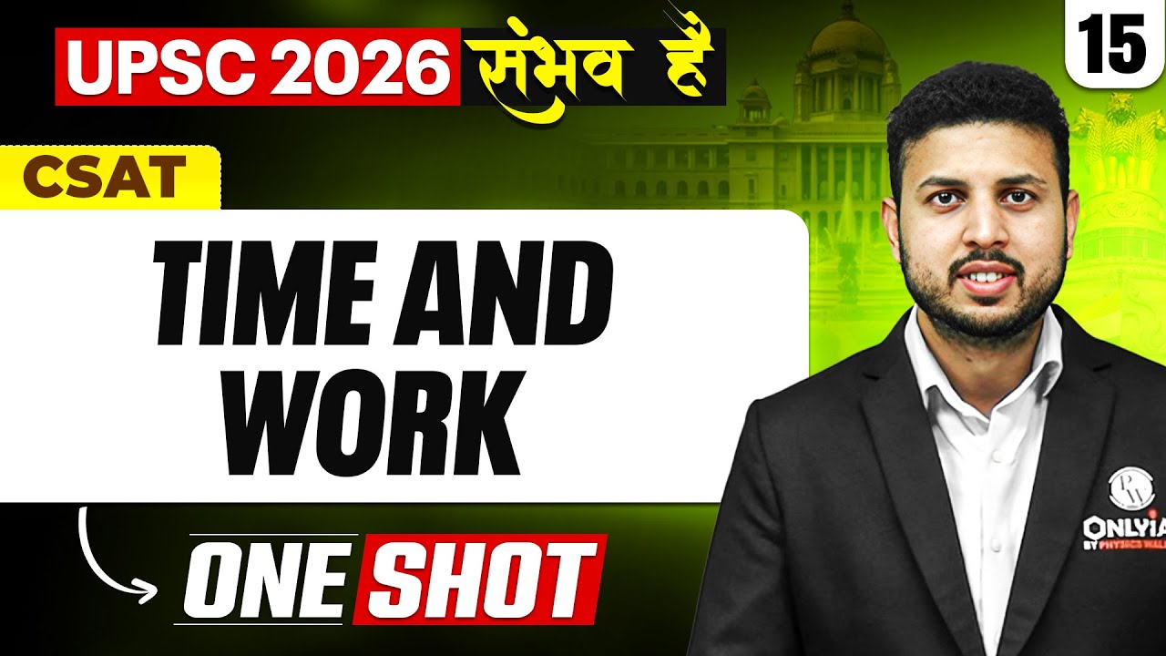 Complete CSAT | UPSC CSAT Time And Work | UPSC 2026 -27 | ONE SHOT🔥