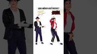 Qual dessas vc prefere?? #thriller #billiejean