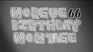 MORGUE 66 -ONE YEAR  HAPPY BIRTHDAY  NEW SPOT