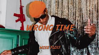 mike floss ~ wrong time