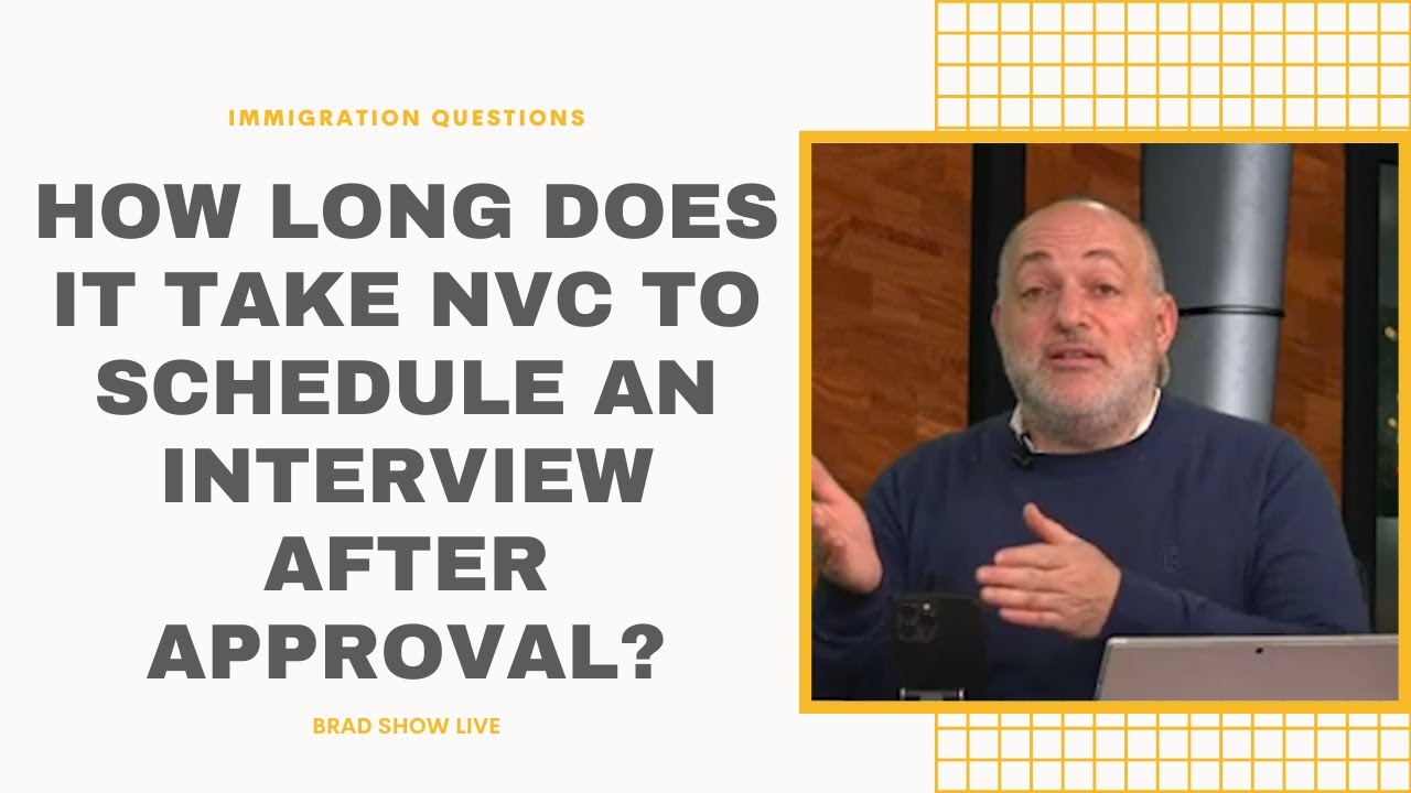 How Long Does It Take NVC To Schedule An Interview After Approval