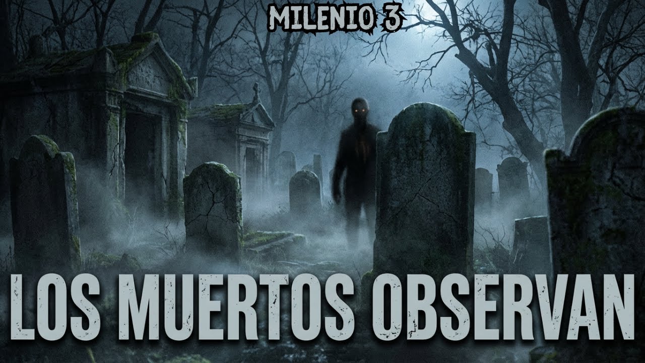 Los Muertos Observan: Historias Reales Vividas en Cementerios | Milenio 3