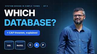 How to Choose a Database (and Where CAP Theorem Fits)  System Design in Simple Terms Ep 5