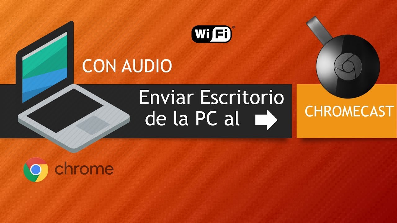 chupar Misterio represa Ver escritorio de la PC al Chromecast con AUDIO - YouTube