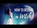 How to become a witchwitchcraft