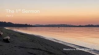 2026 05 10 The 1st Sermon - Part 2