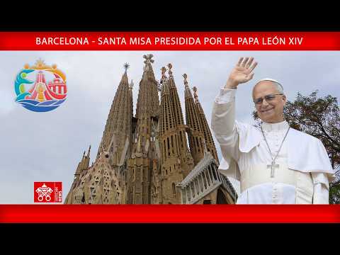 Barcelona - Santa Misa, 10 de junio de 2026 - Papa León XIV