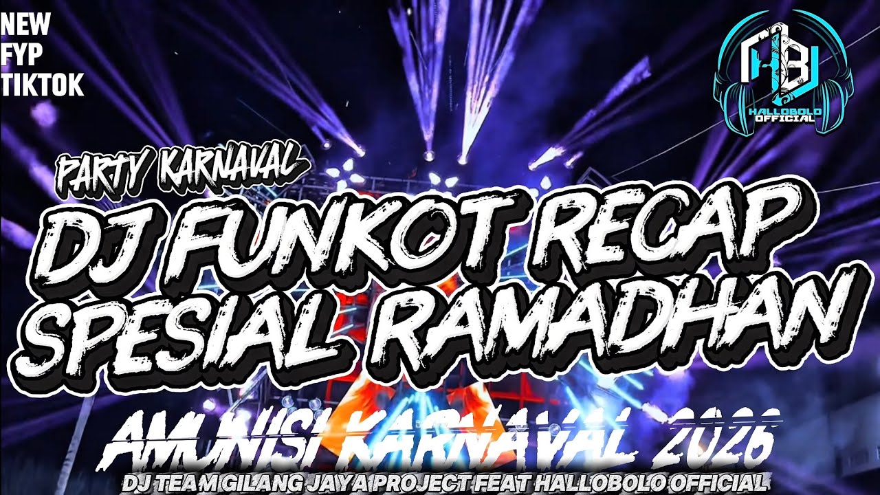 DJ RECAP FUNKOT SPESIAL RAMADHAN | AMUNISI KARNAVAL 2026 | BY TEAM GILANG JAYA PROJECT