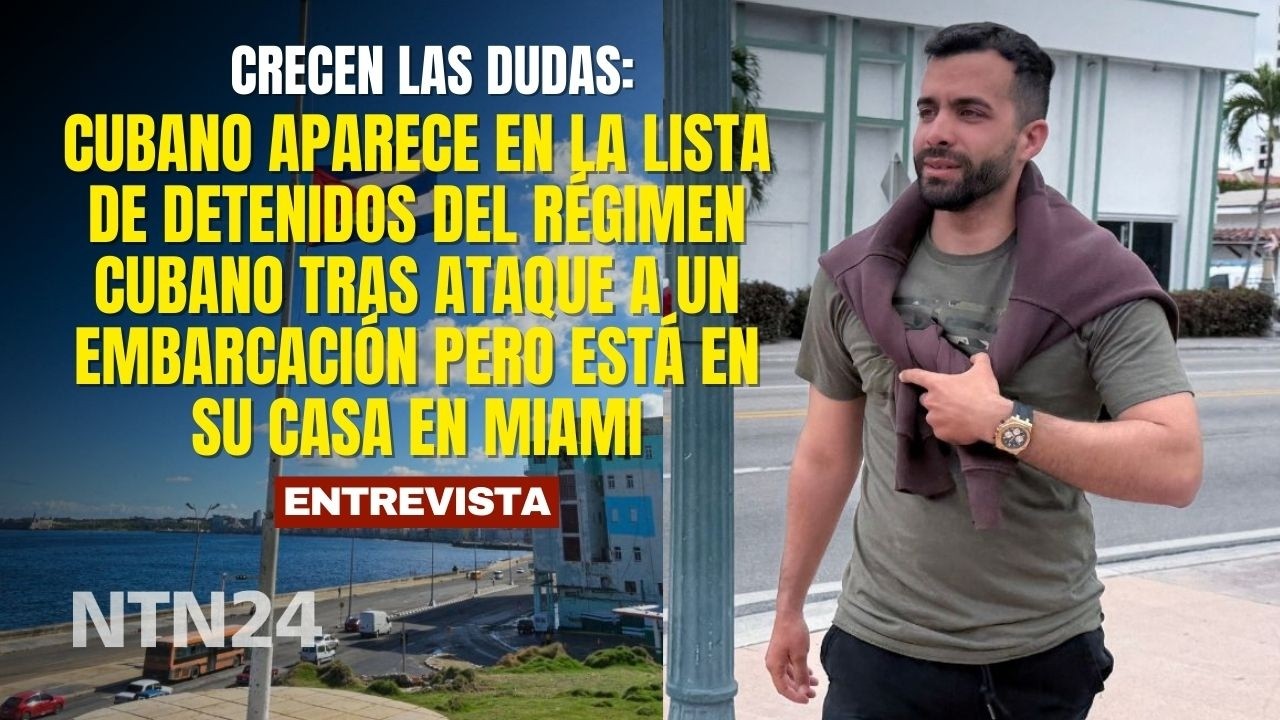 Está en Miami pero apareció en la lista de detenidos del régimen cubano tras ataque a un bote