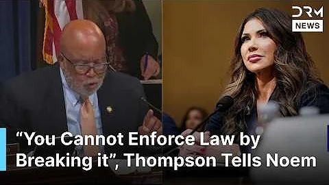 “Do the Country a Service—Resign” — Thompson Unloads on Noem at Homeland Security Hearing | AC1G