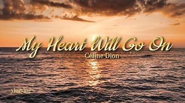 My Heart Will Go On 我心永恆 / Céline Dion [ 中英歌詞 ]