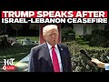 LIVE: Trump Addresses Reporters Before Leaving for Nevada | Israel Lebanon Ceasefire | Iran News
