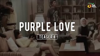 Purple Love - Official Teaser 4
