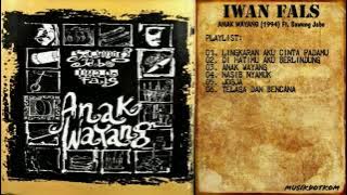 IWAN FALS Album ANAK WAYANG (1994) Ft.Sawung Jabo - MUSIKDOTKOM