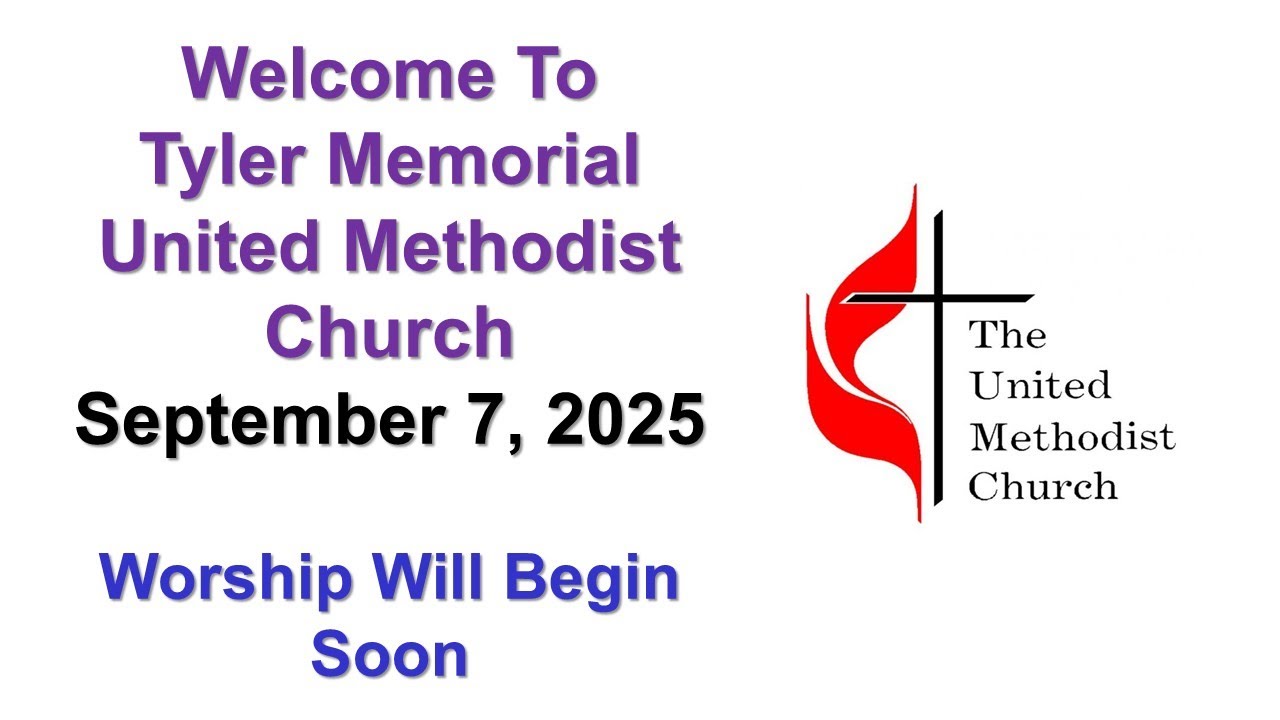 Tyler Memorial United Methodist Church (September 7, 2025) - YouTube