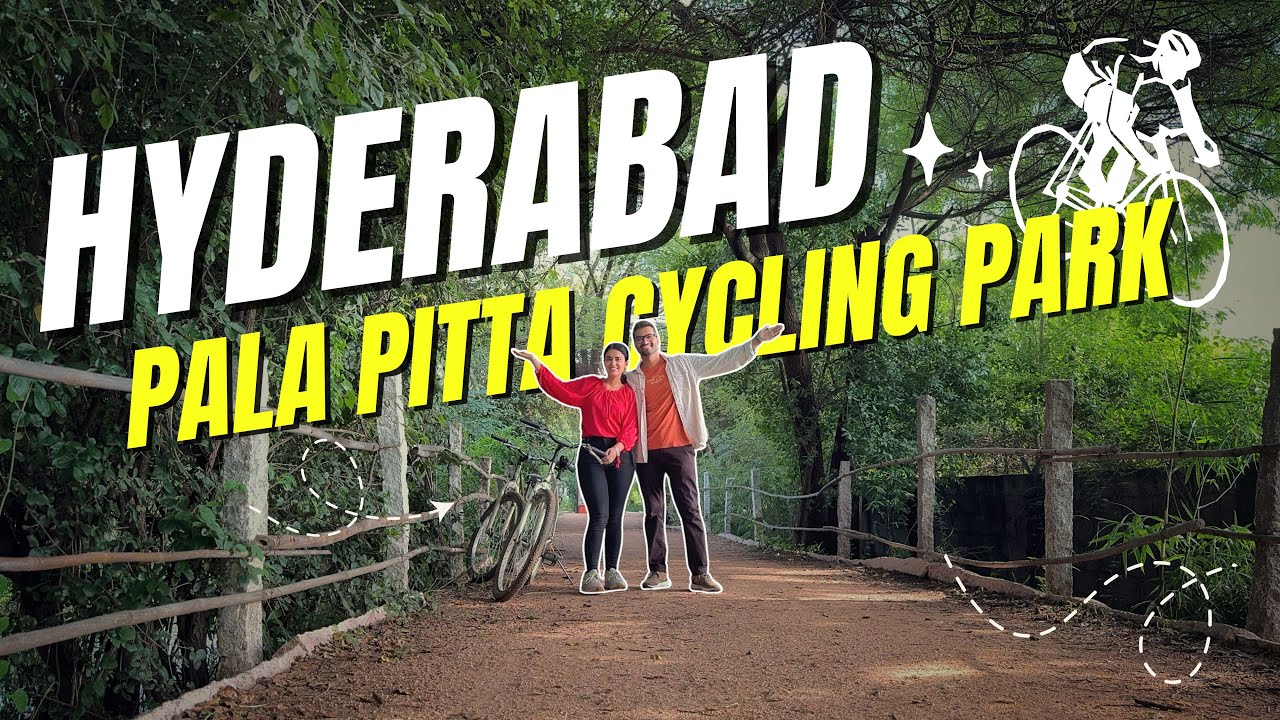 Perfect Weekend Activity in Hyderabad – Pala Pitta Cycling Park!