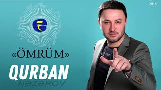 Qurban Nezerov - Omrum 2018