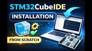 STM32CubeIDE Installation Guide | Step-by-Step Setup for Beginners