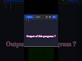 What will be the output of this C program | #shorts #c #cprogramming