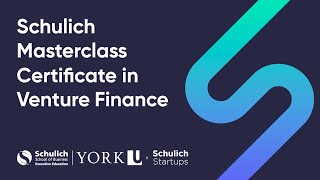 Schulich Masterclass Certificate in Venture Finance