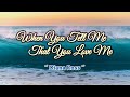 When You Tell Me That You Love Me - KARAOKE VERSION - as popularized by Diana Ross