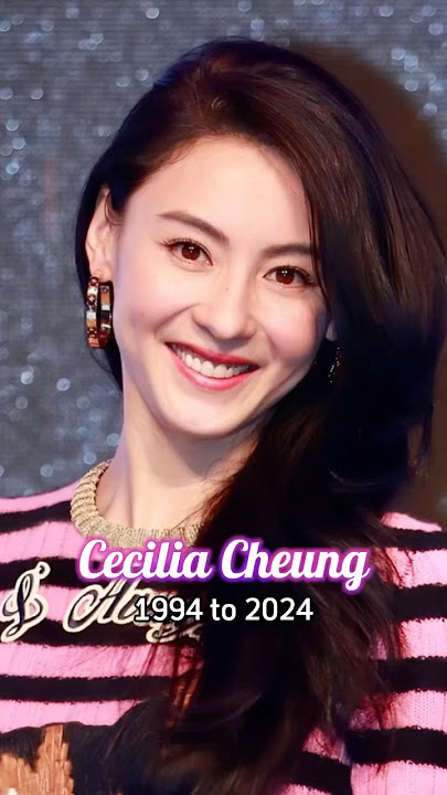 Cecilia Cheung evolution from 1994 to 2024