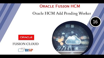 Oracle HCM Add Pending Worker | Oracle HCM | Oracle HCM Jobs | Oracle Human Capital Management