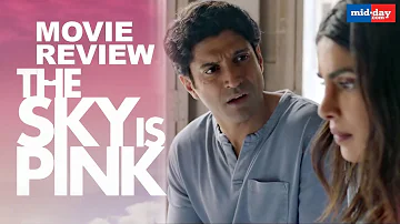 The Sky Is Pink Movie review | Prianka Chopra | Farhan Akhtar