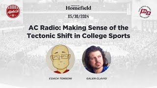 AC Radio: Making Sense of the Tectonic Shift in College Sports