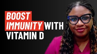 Boost Your Immunity with Vitamin D