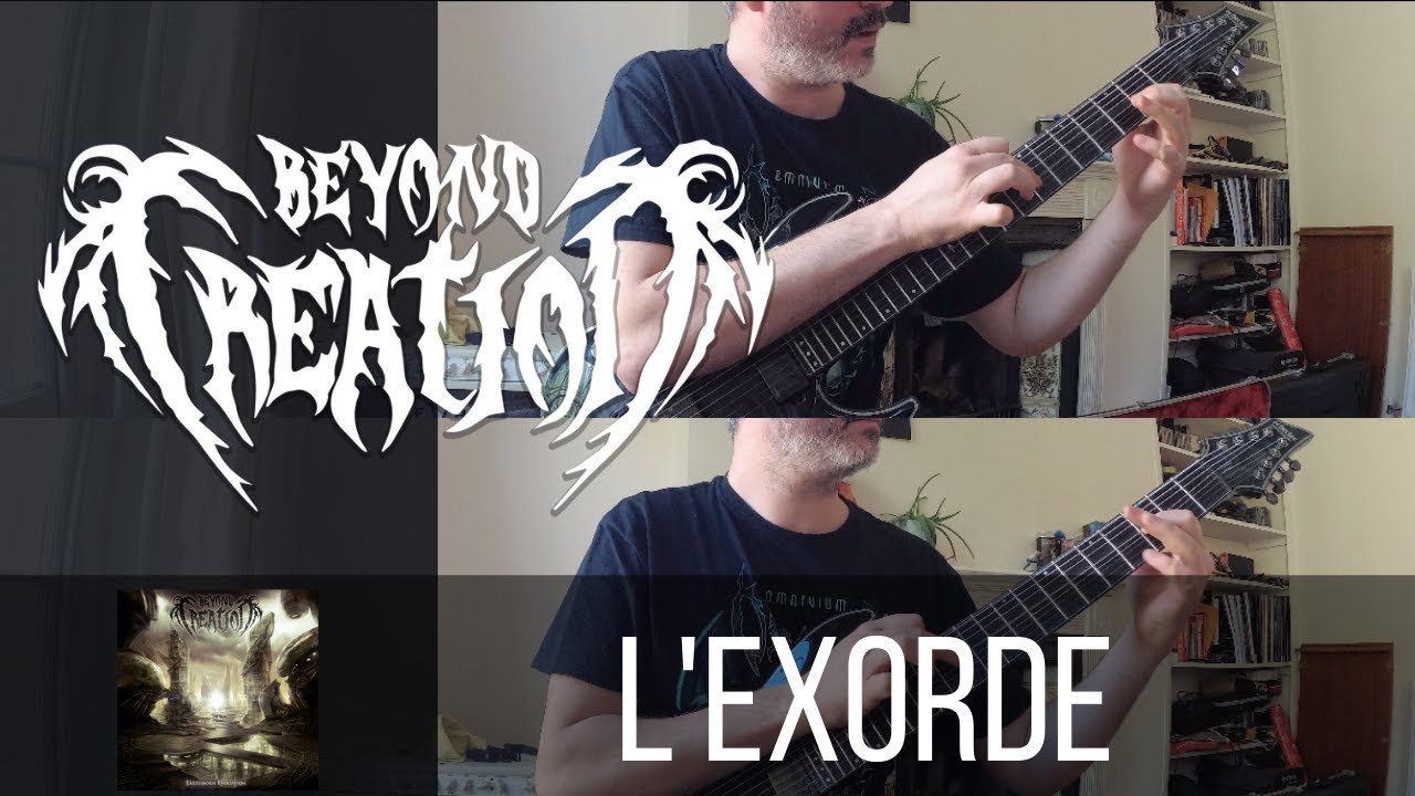 Beyond Creation - L'Exorde (Dual guitar cover w/ solo)