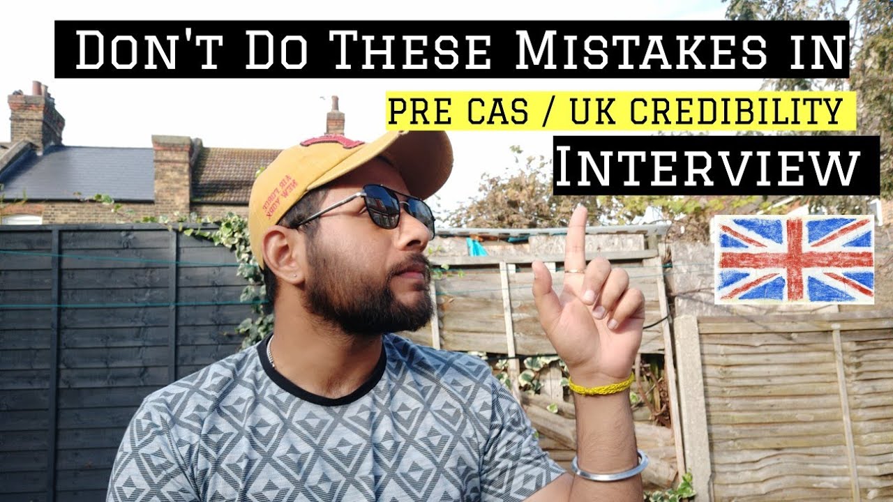 Don't Do These Mistakes in Pre CAS/ UK Credibility Interview | International Student 🇬🇧