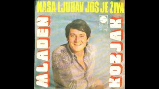 Mladen Kozjak ‎– Naša Ljubav Još Je Živa *1979* /// *vinyl* Resimi