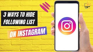 3 Ways To Hide Your Following List on Instagram [New]